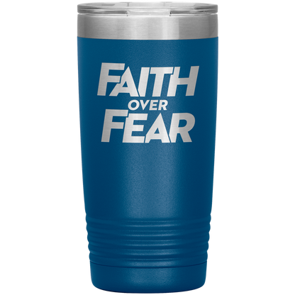 Faith Over Fear - 20oz. Tumblers