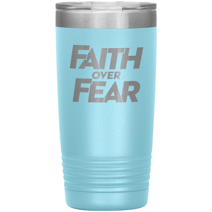 Faith Over Fear - 20oz. Tumblers