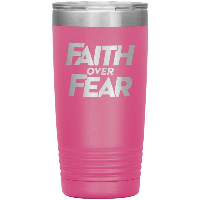 Faith Over Fear - 20oz. Tumblers