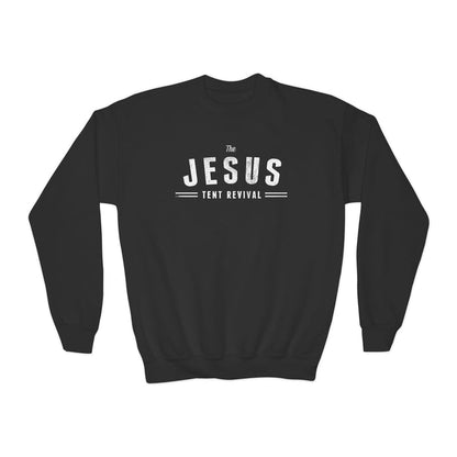 Youth Sweatshirt - Jesus Tent Revival